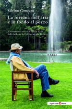 Copertina del libro: La fortuna nell’aria e in fondo al pozzo L’avventurosa vita di Vittorio Nalin dalla fabbrica dell’ossigeno alle Terme